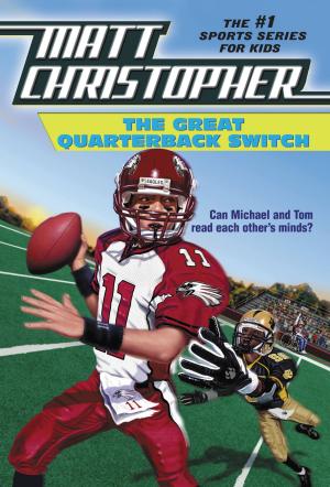 Cover of the book The Great Quarterback Switch by Hiawyn Oram