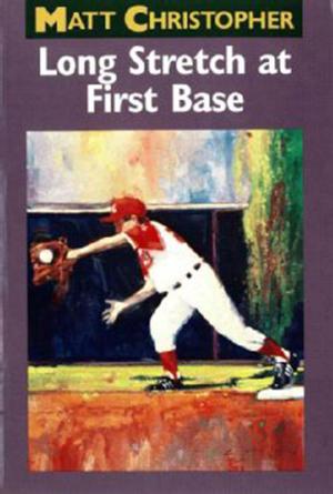 Cover of the book Long Stretch At First Base by Matt Christopher