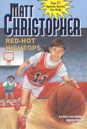 Cover of the book Red-Hot Hightops by Matt Christopher