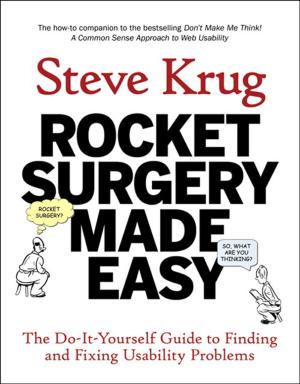 Book cover of Rocket Surgery Made Easy: The Do-It-Yourself Guide to Finding and Fixing Usability Problems