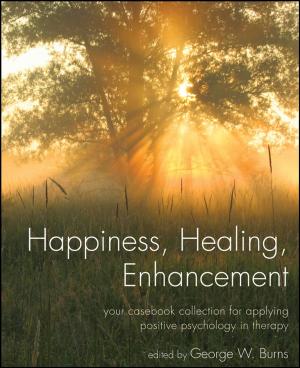 Cover of the book Happiness, Healing, Enhancement by 