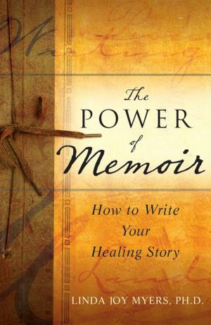Cover of the book The Power of Memoir by Collie Wyatt Conoley, Jane Close Conoley