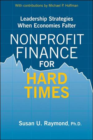 Cover of the book Nonprofit Finance for Hard Times by Clifford J. Rosen, Roger Bouillon, Juliet E. Compston, Vicki Rosen