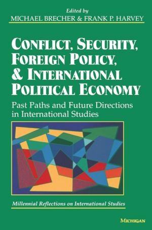 Cover of the book Conflict, Security, Foreign Policy, and International Political Economy by Louis L. Orlin