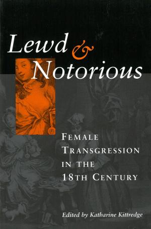 Cover of the book Lewd and Notorious by S. Martin Lindenauer, Elizabeth Oneal