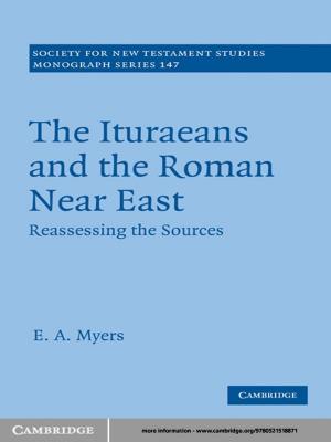 Cover of the book The Ituraeans and the Roman Near East by H. Ekkehard Wolff