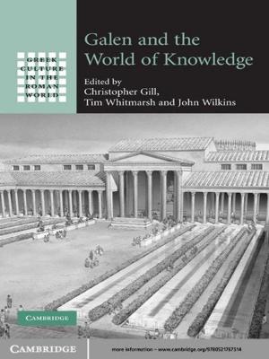 Cover of the book Galen and the World of Knowledge by Andreas Dress, Katharina T. Huber, Jacobus Koolen, Vincent Moulton, Andreas Spillner
