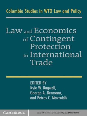 Cover of the book Law and Economics of Contingent Protection in International Trade by 