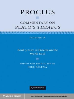 Cover of the book Proclus: Commentary on Plato's Timaeus: Volume 4, Book 3, Part 2, Proclus on the World Soul by Stephanie J. Rickard