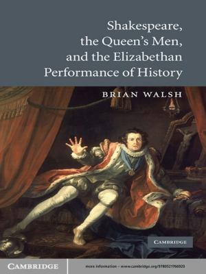 Cover of the book Shakespeare, the Queen's Men, and the Elizabethan Performance of History by Russell Lyons, Yuval Peres