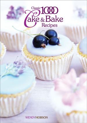 Cover of the book Classic 1000 Cake & Bake Recipes by David Lebovitz