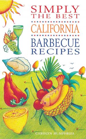 Cover of the book Simply the Best California BBQ Recipes by Paul Roland