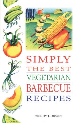 Cover of the book Simply the Best Veg. BBQ Recipes by Diana Bonaparte