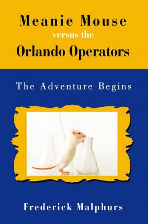 Cover of the book Meanie Mouse Versus the Orlando Operators by Tom Baker