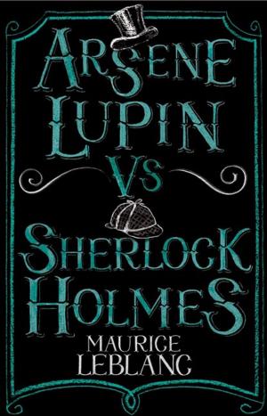 Cover of the book Arsene Lupin vs Sherlock Holmes by Mark Twain