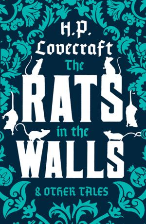 Cover of the book The Rats in the Walls and Other Tales by Antonio Celeste