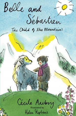 Cover of the book Belle and Sebastien: The Child of the Mountains by Bernard Shaw
