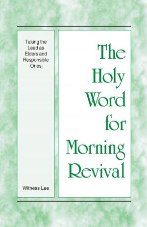 Book cover of The Holy Word for Morning Revival - Taking the Lead as Elders and Responsible Ones