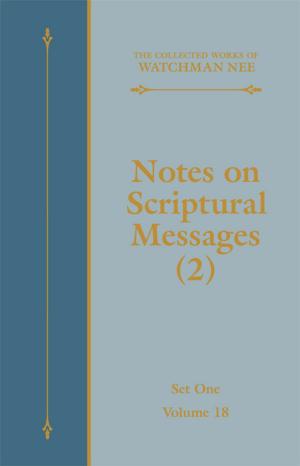 Cover of the book Notes on Scriptural Messages (2) by Watchman Nee