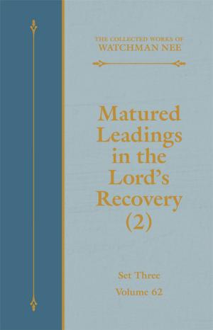 Cover of the book Matured Leadings in the Lord's Recovery (2) by Editorial Vida a las Naciones, Gabriela Tijerina