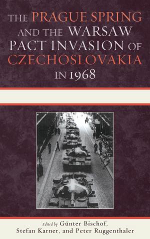 Cover of the book The Prague Spring and the Warsaw Pact Invasion of Czechoslovakia in 1968 by Victor C. de Munck