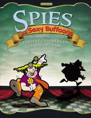 Cover of the book Spies and Sexy Buffons by Jonna Rae Bartges