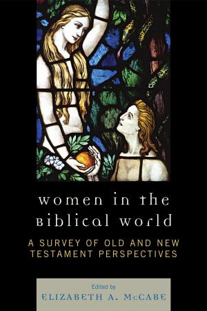 Cover of the book Women in the Biblical World by Jesse Hong Xiong