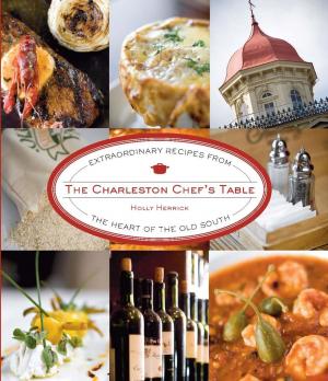 Cover of the book Charleston Chef's Table by Marshall Highet, Bird Jones