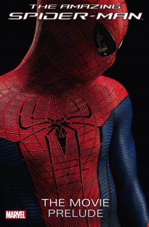 Cover of the book Amazing Spider-Man: The Movie Prelude by Chip Zdarsky