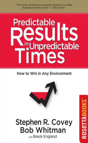 Cover of the book Predictable Results in Unpredictable Times by Tania Bianchi
