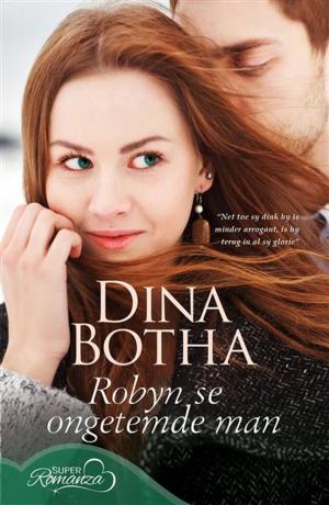 Cover of the book Robyn se ongetemde man by Frenette van Wyk