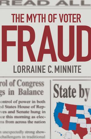 Cover of the book The Myth of Voter Fraud by Valerie Imbruce