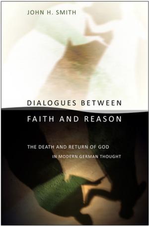 Cover of the book Dialogues between Faith and Reason by Jonathan Kirshner