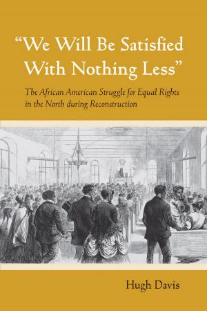Cover of the book "We Will Be Satisfied With Nothing Less" by Frederick Douglass