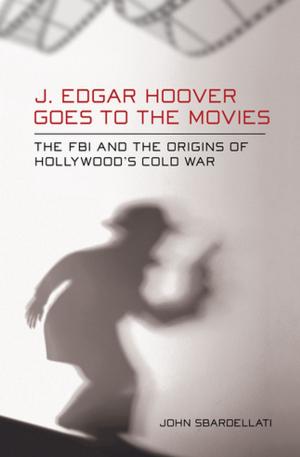 Cover of the book J. Edgar Hoover Goes to the Movies by Julius G. Getman