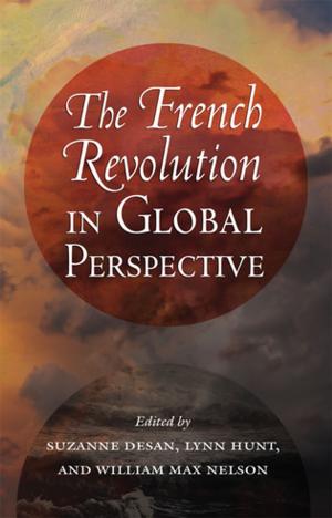 Cover of the book The French Revolution in Global Perspective by Roselyn Hsueh