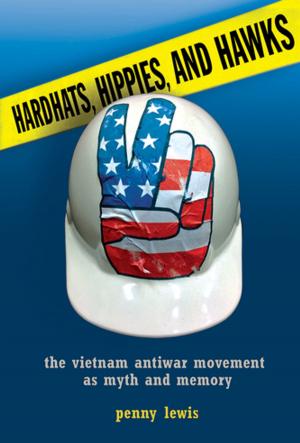 Cover of the book Hardhats, Hippies, and Hawks by Suzanne Conklin Akbari