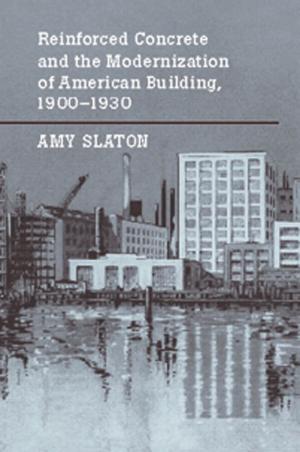 Cover of Reinforced Concrete and the Modernization of American Building, 1900-1930