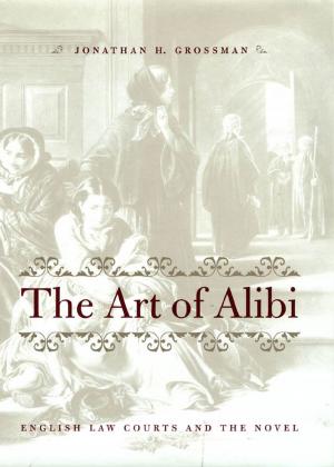 Cover of the book The Art of Alibi by Robert A. Rhoads, Xiaoguang Shi, Yongcai Chang, Xiaoyang Wang