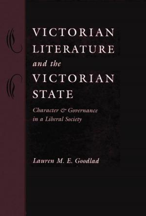 Cover of the book Victorian Literature and the Victorian State by Émile Zola