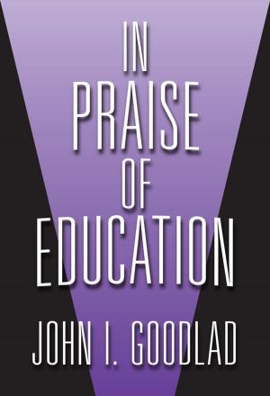 Cover of the book In Praise of Education by Angela Calabrese Barton, Jason L. Ermer, Tanahia A. Burkett-Benton, Margery D. Osborne