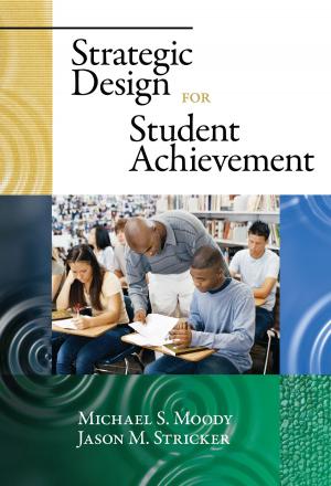 Cover of the book Strategic Design for Student Achievement by Jimmy Santiago Baca, Kym Sheehan, Denise VanBriggle