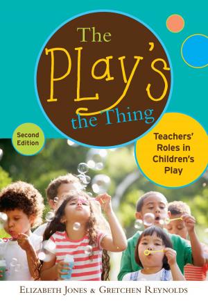 Cover of the book The Play's the Thing by K. Tsianina Lomawaima, Teresa L. McCarty