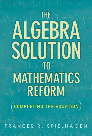 Cover of the book The Algebra Solution to Mathematics Reform by Victoria J. Risko, MaryEllen Vogt