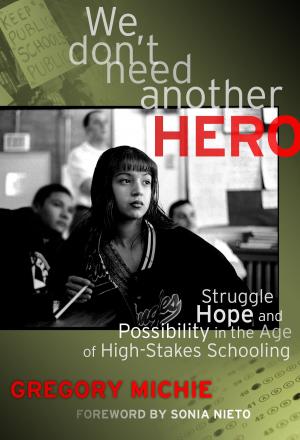 Cover of the book We Don't Need Another Hero by Marc Lamont Hill, Emery Petchauer