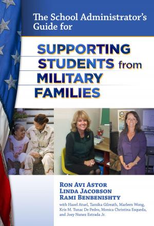 Cover of the book The School Administrator's Guide for Supporting Students from Military Families by Kristen L. Buras, Jim Randels, Kalamu ya Salaam, Students at the Center