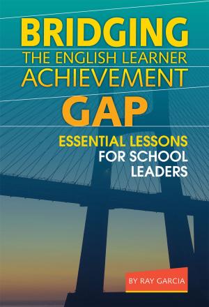 Cover of the book Bridging the English Learner Achievement Gap by Stacie G. Goffin, Valora Washington