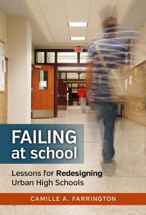 Cover of the book Failing at School by Bárbara C. Cruz, Cheryl R. Ellerbrock, Anete Vásquez, Elaine V. Howes