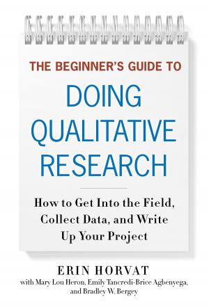 Cover of the book The Beginner's Guide to Doing Qualitative Research by Kira J. Baker-Doyle
