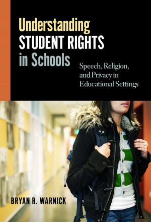 Cover of the book Understanding Student Rights in Schools by Mercedes K. Schneider